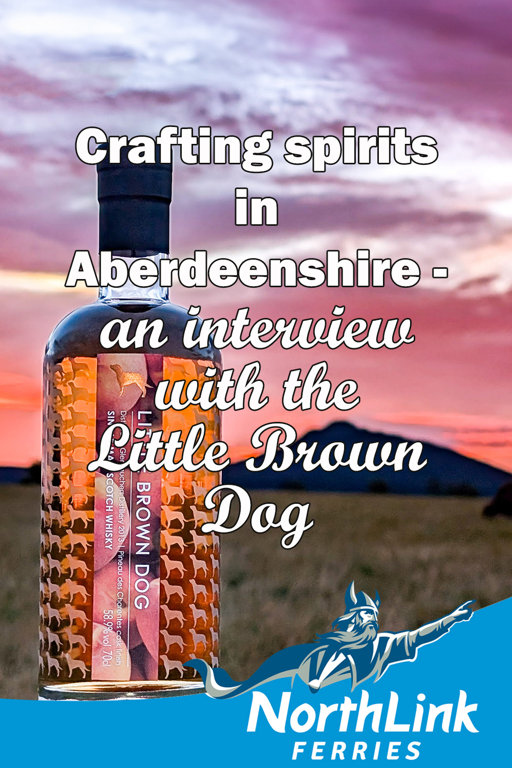 Crafting spirits in Aberdeenshire - an interview with the Little Brown Dog
