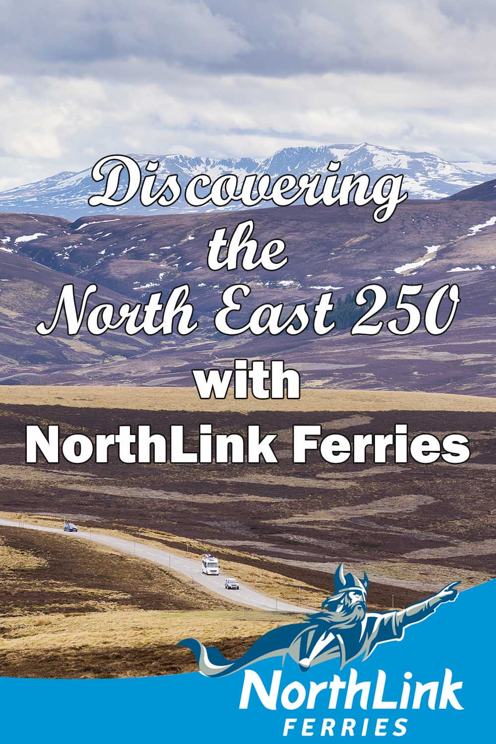 Discover the North East 250 with NorthLink Ferries