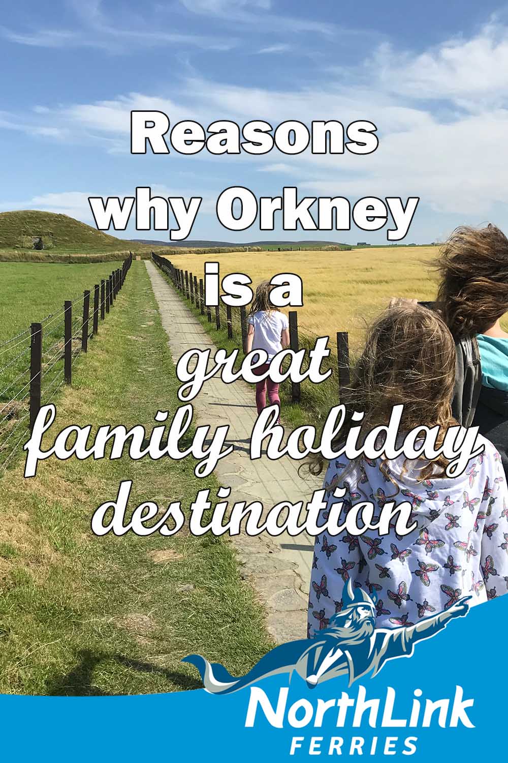 Reasons why Orkney is a great family holiday destination