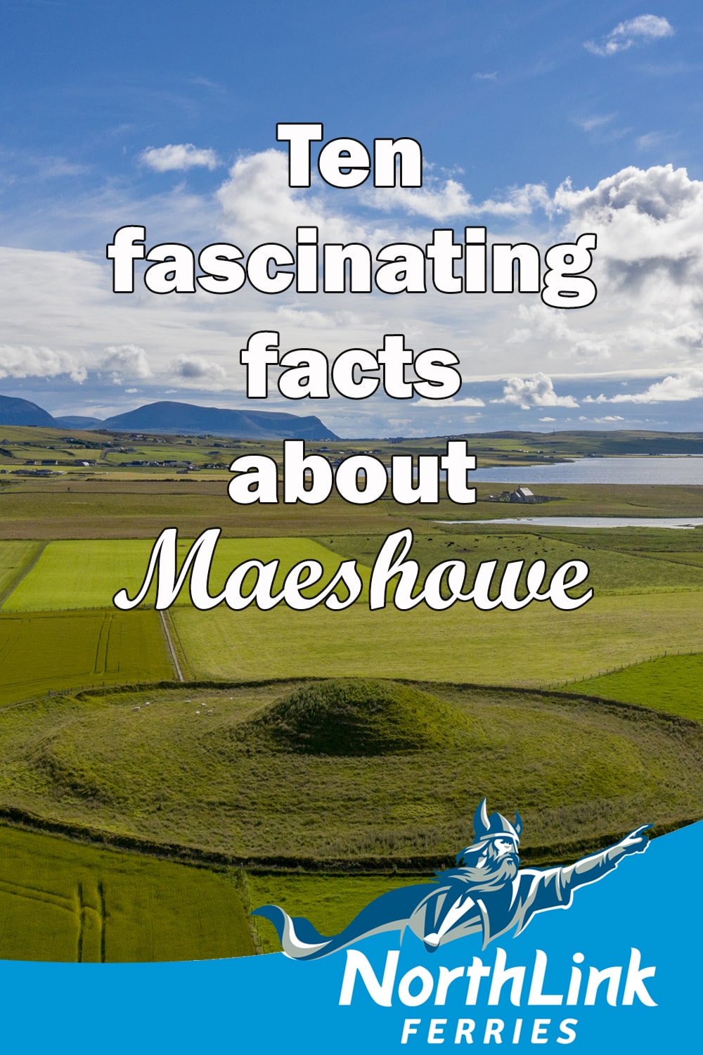 Ten fascinating facts about Maeshowe